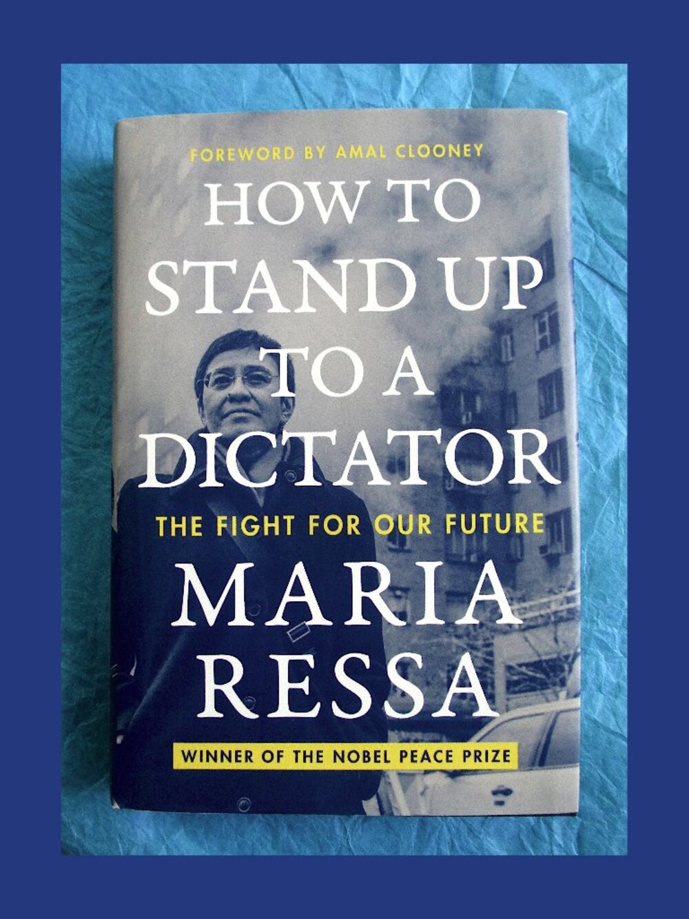 Book: How to Stand Up ... The Fight for Our Future, by Maria Ressa; Nobel Prize